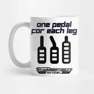 One Pedal For Each Leg Mug